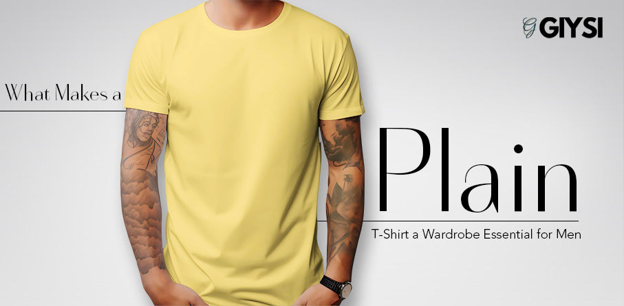 What Makes a Plain T-Shirt a Wardrobe Essential for Men?