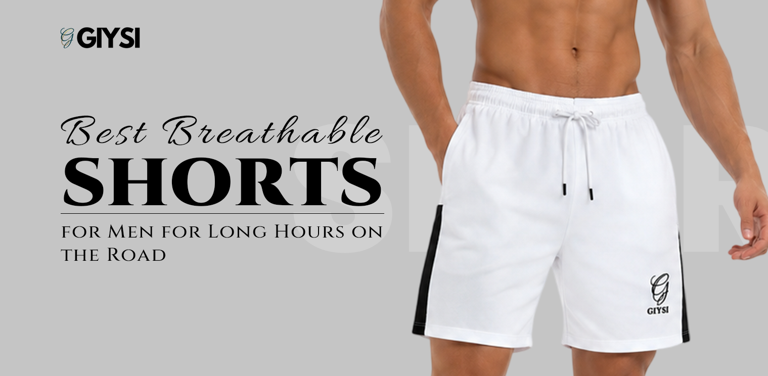 Best Breathable Shorts for Men for Long Hours on the Road