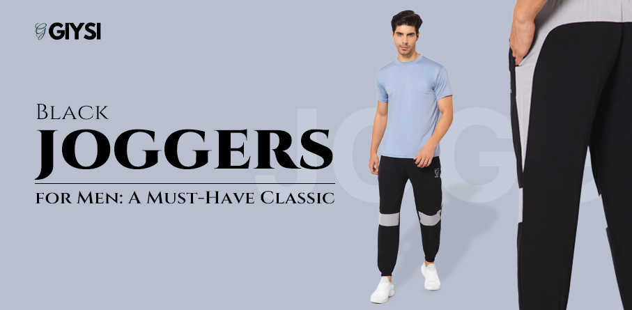 Black Joggers for Men: A Must-Have Classic