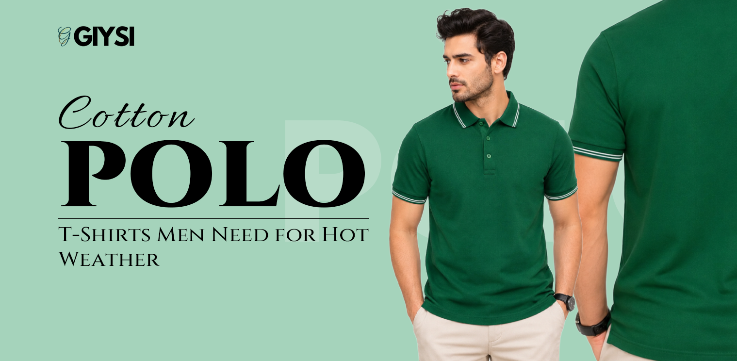 Cotton Polo T-Shirts Men Need for Hot Weather