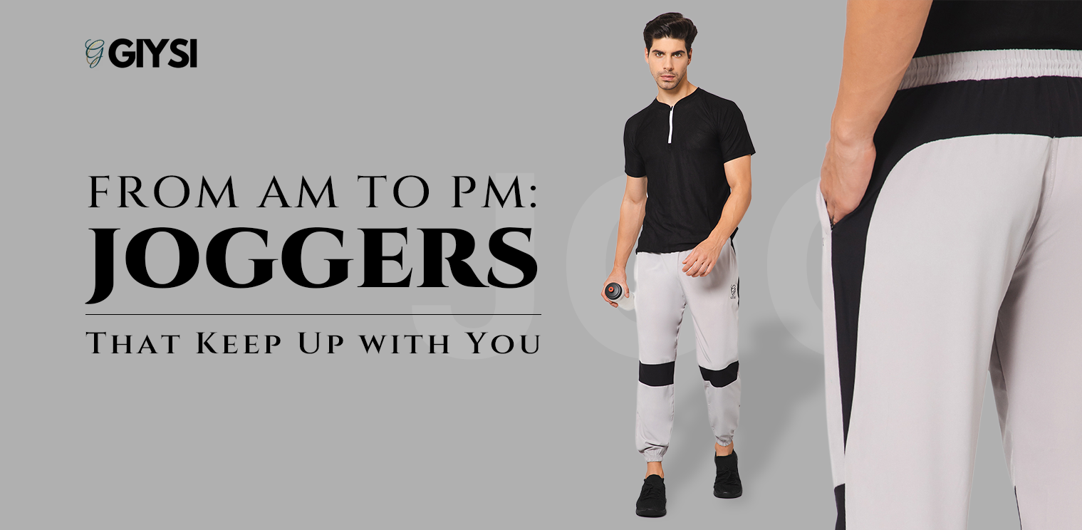 From AM to PM: Joggers That Keep Up with You