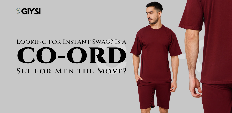 Looking for Instant Swag? Is a Co-Ord Set for Men the Move?