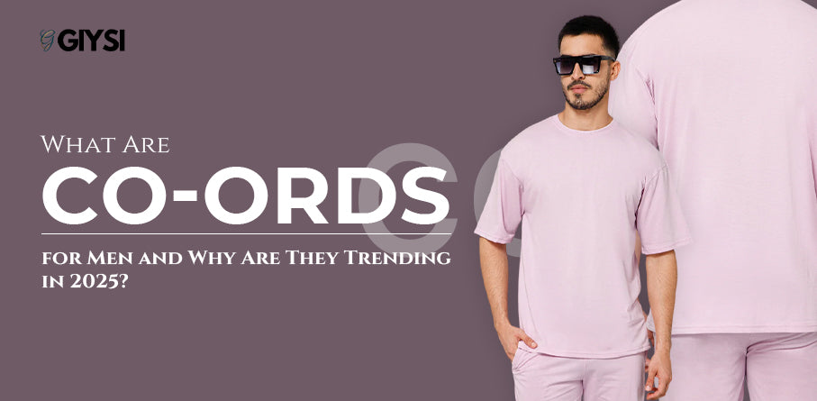 What Are Co-ords for Men and Why Are They Trending in 2026?