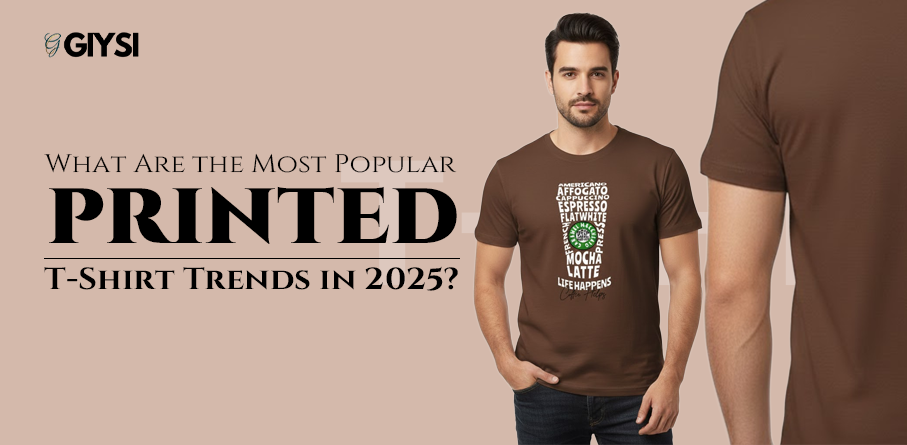 What Are the Most Popular Printed T-Shirt Trends in 2025?