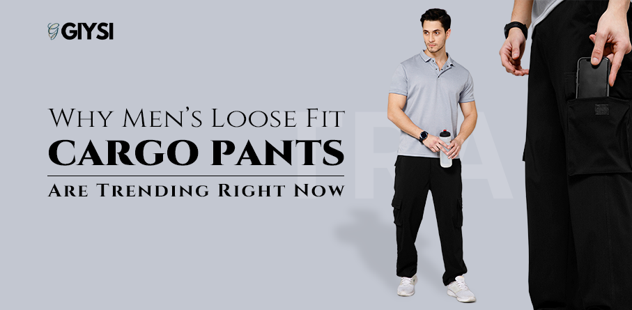 Why Men’s Loose Fit Cargo Pants Are Trending Right Now