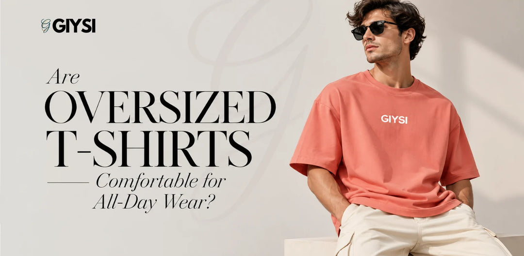 Are Oversized T-Shirts Comfortable for All-Day Wear?