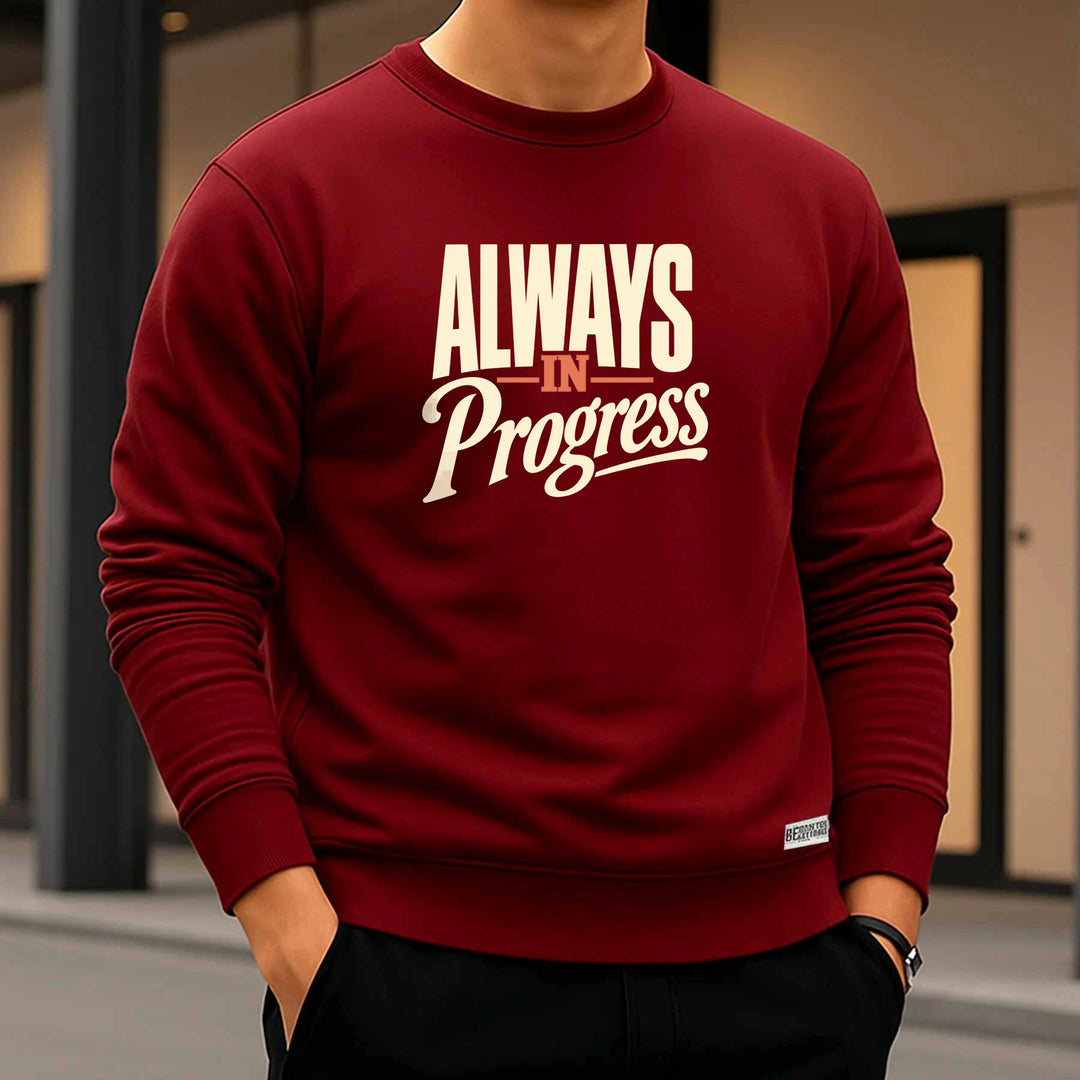 Always in Progress Graphic Sweatshirt – Maroon