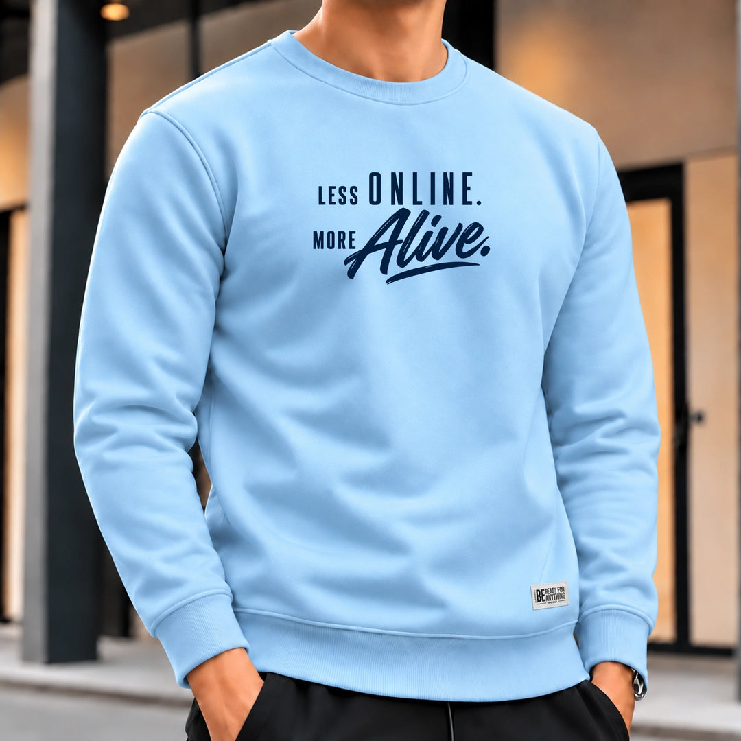Less Online More Alive Graphic Sweatshirt – Sky Blue  Copy product title